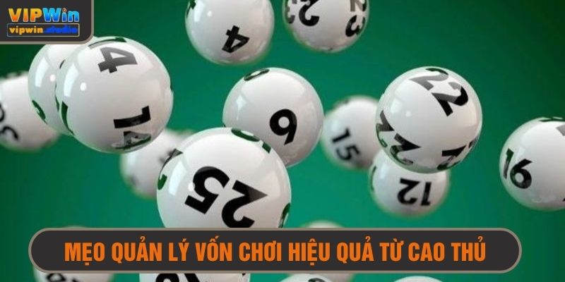 Biết quản lý vốn hợp lý sẽ thắng bền trong cá cược lô đề 