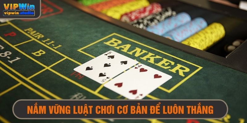 Mẹo chơi baccarat thông minh qua nắm vững luật chơi 