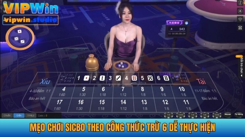 Đặt cược Sicbo theo công thức trừ đi 6 rất dễ thực hiện 